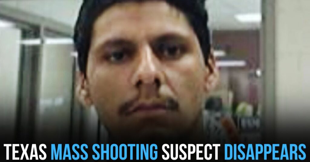 Texas Mass Shooting Suspect Disappears