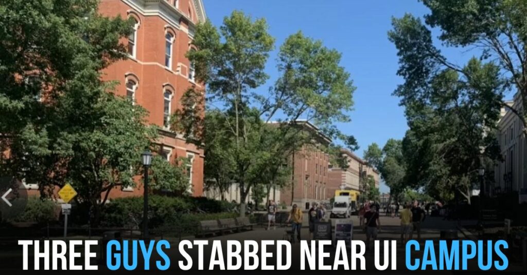 Three Guys Stabbed Near UI Campus
