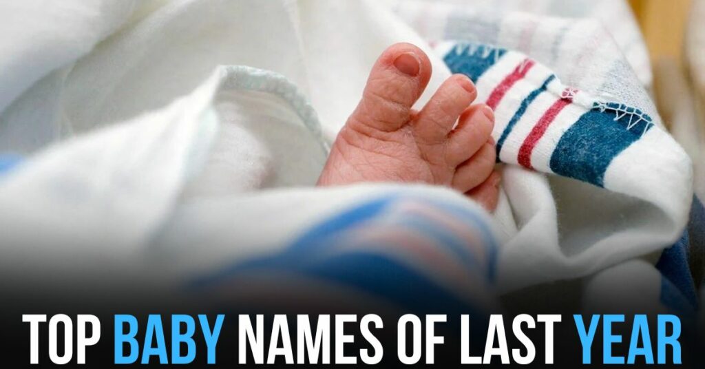 Top Baby Names of Last Year