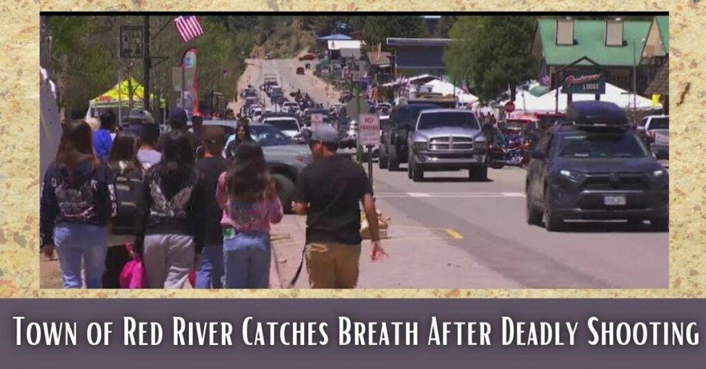 Town of Red River Catches Breath After Deadly Shooting