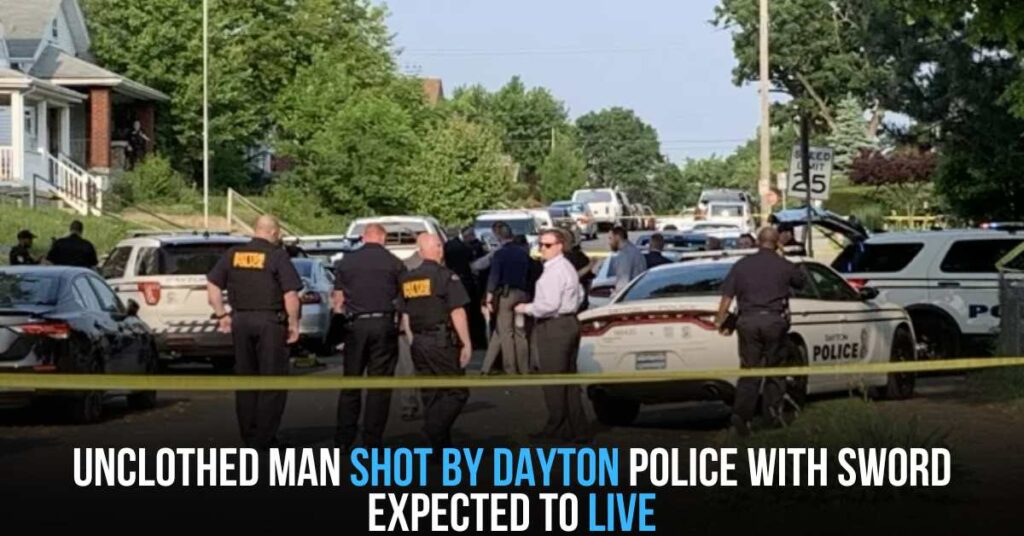 Unclothed Man Shot by Dayton Police With Sword Expected to Live