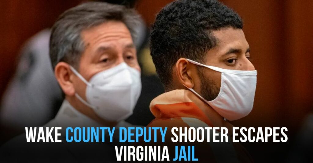 Wake County Deputy Shooter Escapes Virginia Jail