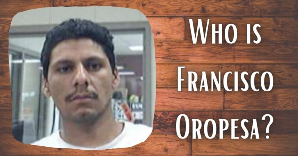 Who is Francisco Oropesa
