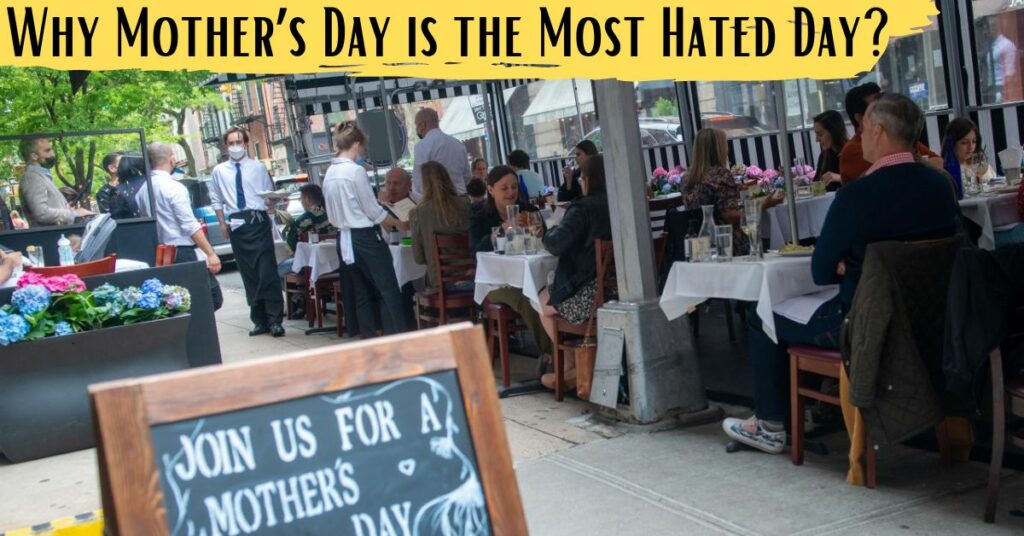 Why Mother’s Day is the Most Hated Day