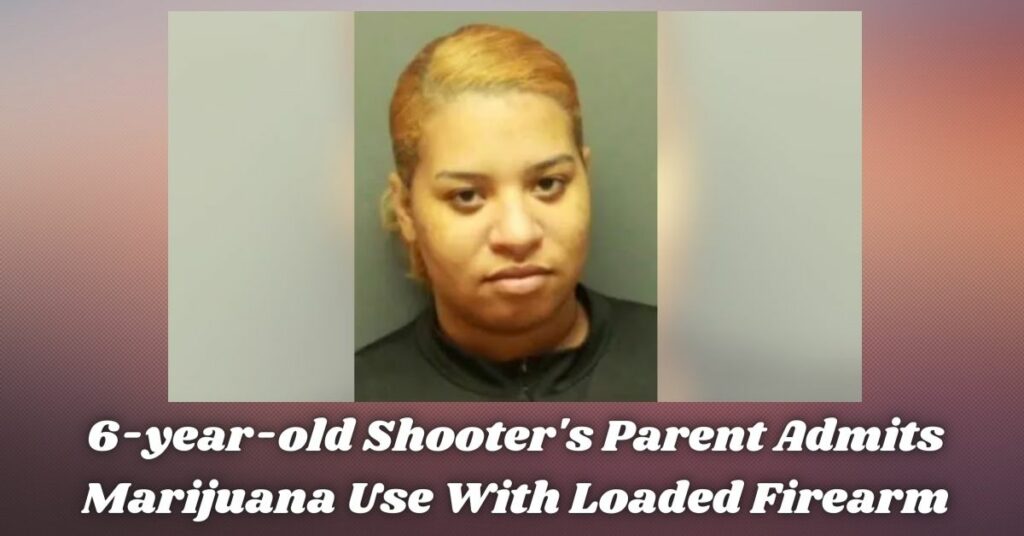 6-year-old Shooter's Parent Admits Marijuana Use With Loaded Firearm