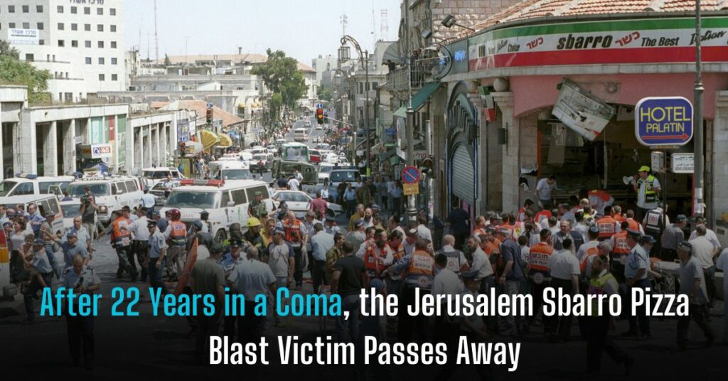 After 22 Years in a Coma, the Jerusalem Sbarro Pizza Blast Victim Passes Away