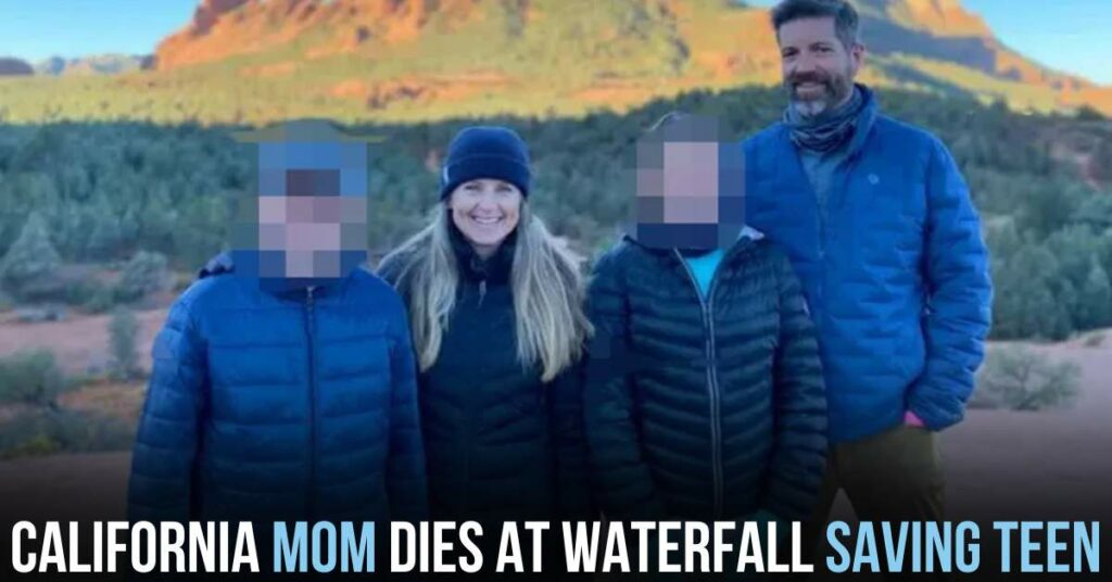 California Mom Dies at Waterfall Saving Teen