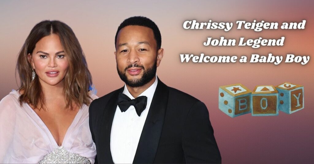 Chrissy Teigen and John Legend Welcome a Baby Boy (1)