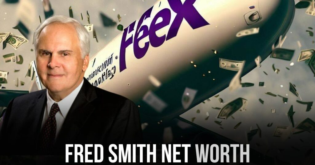 Fred Smith Net Worth
