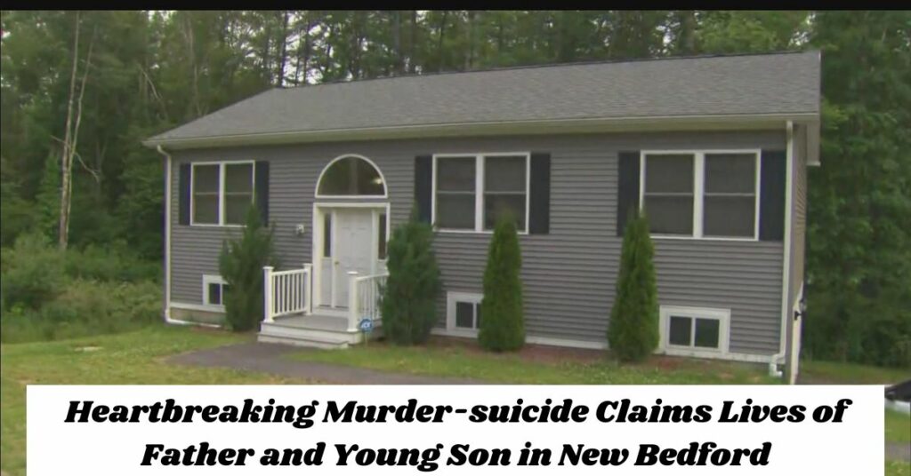 Heartbreaking Murder-suicide Claims Lives of Father and Young Son in New Bedford