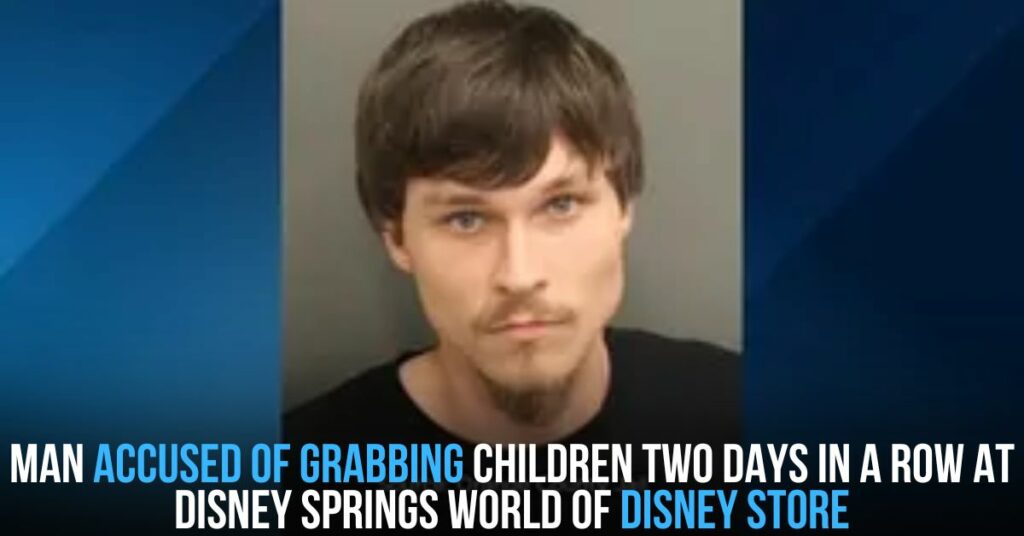 Man Accused of Grabbing Children Two Days in a Row at Disney Springs World of Disney Store