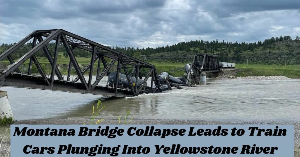 Montana Bridge Collapse Leads to Train Cars Plunging Into Yellowstone River