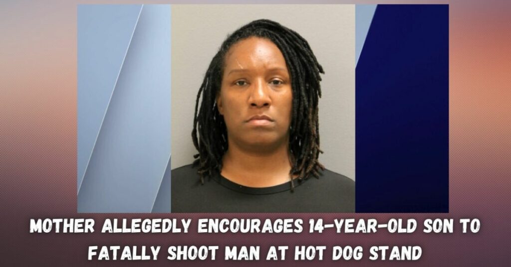 Mother Allegedly Encourages 14-year-old Son to Fatally Shoot Man at Hot Dog Stand