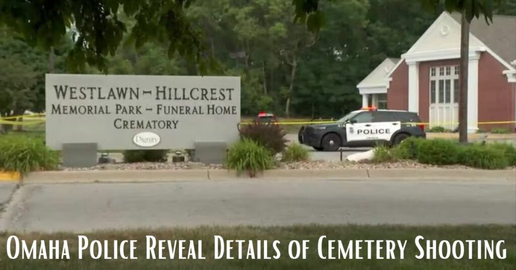 Omaha Police Reveal Details of Cemetery Shooting