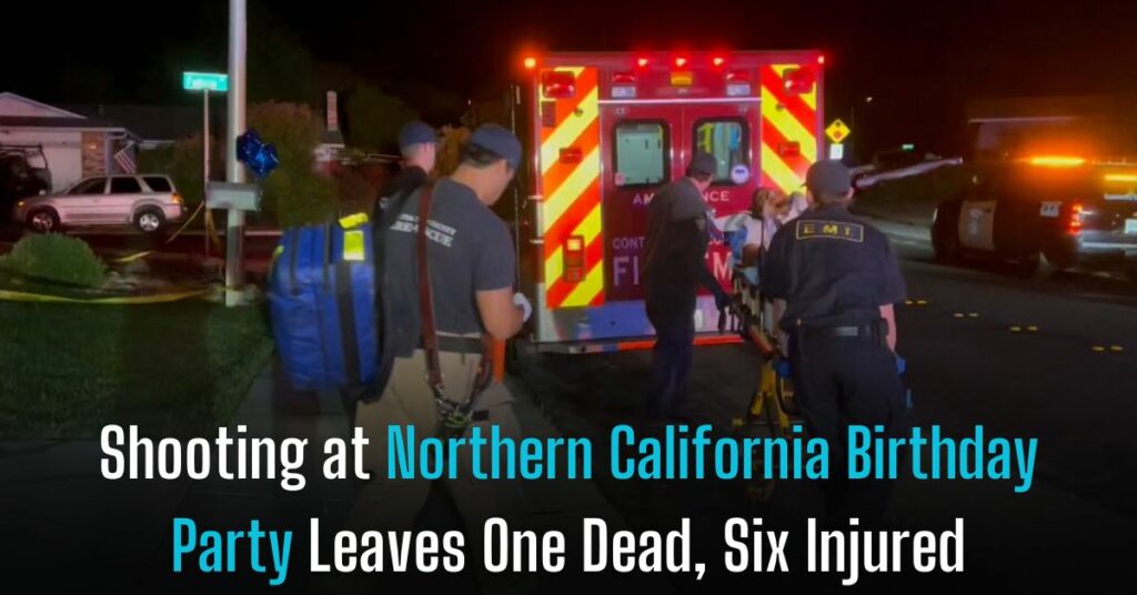 Shooting at Northern California Birthday Party Leaves One Dead, Six Injured
