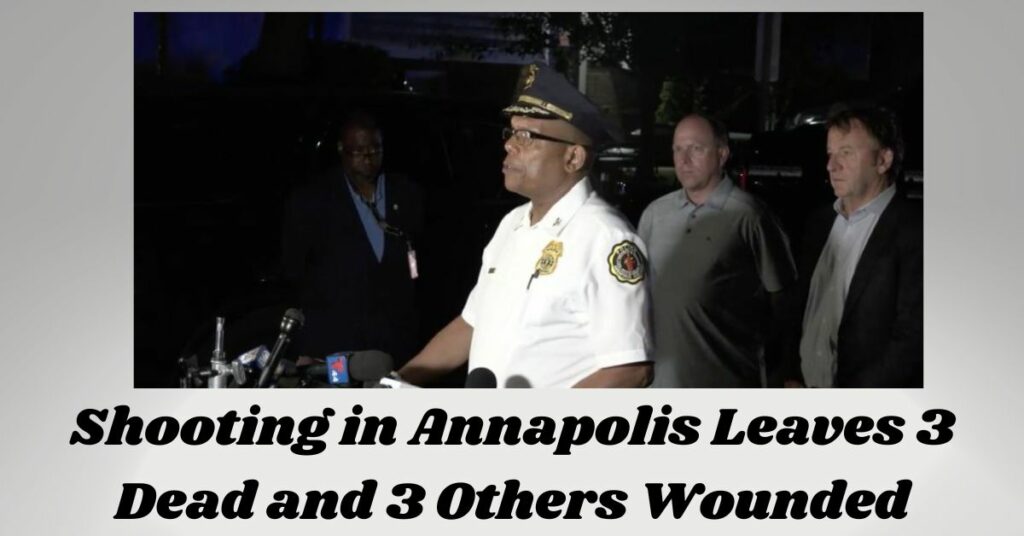 Shooting in Annapolis Leaves 3 Dead and 3 Others Wounded