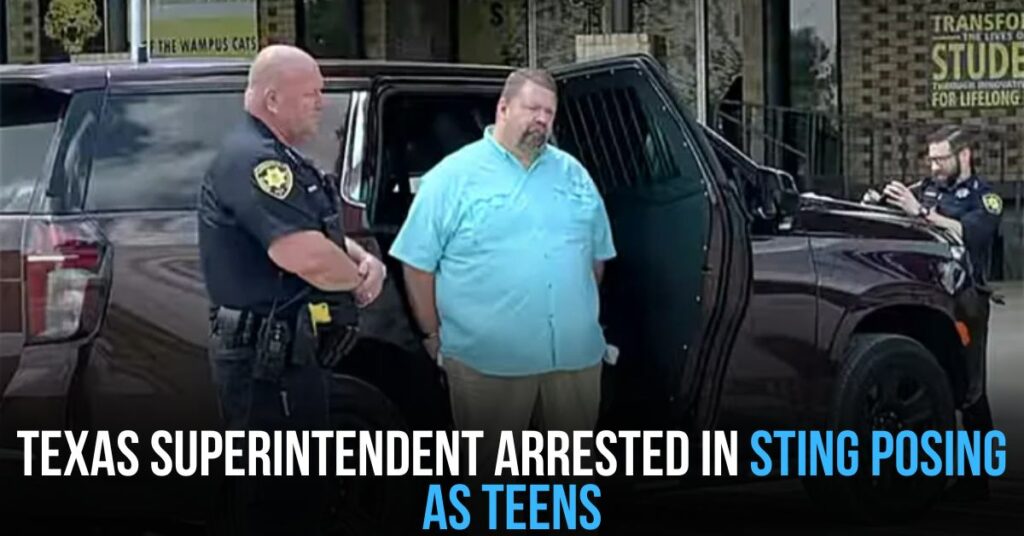 Texas Superintendent Arrested in Sting Posing as Teens