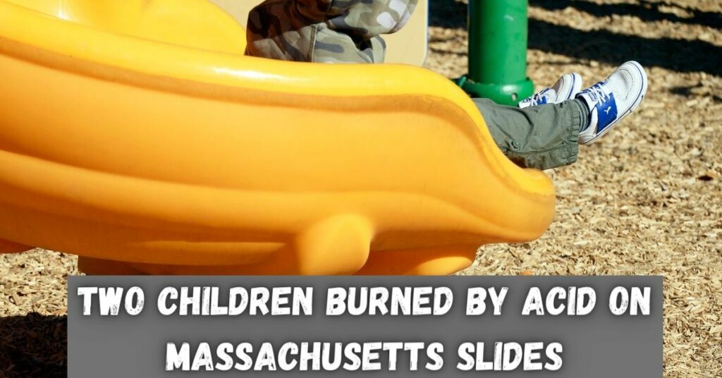 Two Children Burned by Acid on Massachusetts Slides