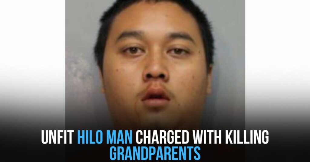 Unfit Hilo Man Charged With Killing Grandparents