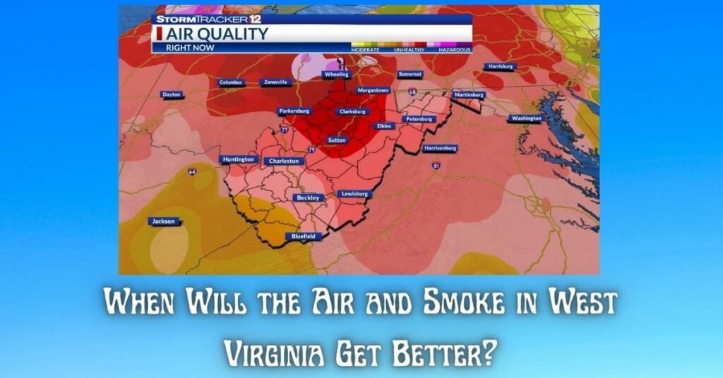 When Will the Air and Smoke in West Virginia Get Better