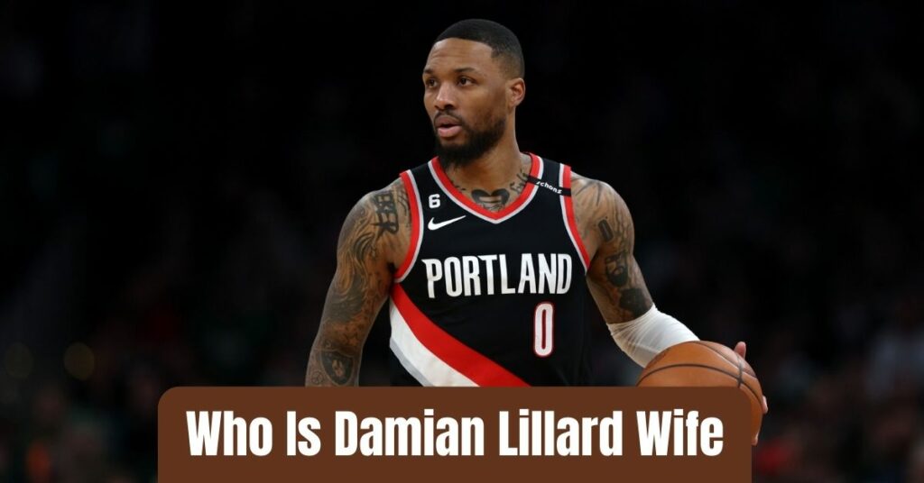 Who Is Damian Lillard Wife