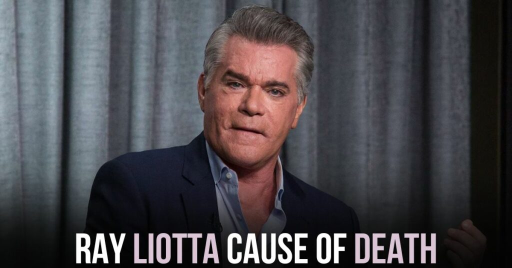 ray liotta cause of death