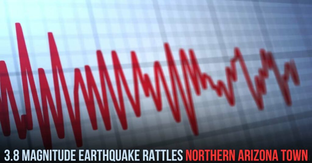 3.8 Magnitude Earthquake Rattles Northern Arizona Town