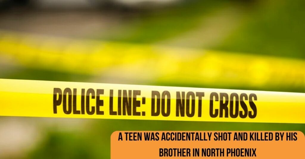 A Teen Was Accidentally Shot And Killed By His Brother In North Phoenix