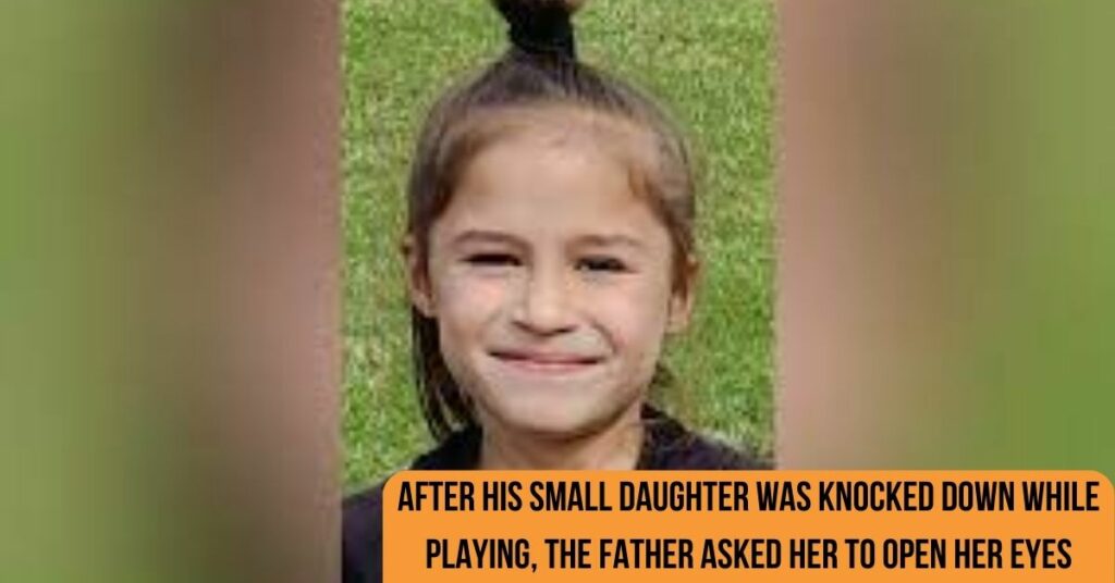 After His Small Daughter Was Knocked Down While Playing, The Father Asked Her To Open Her Eyes