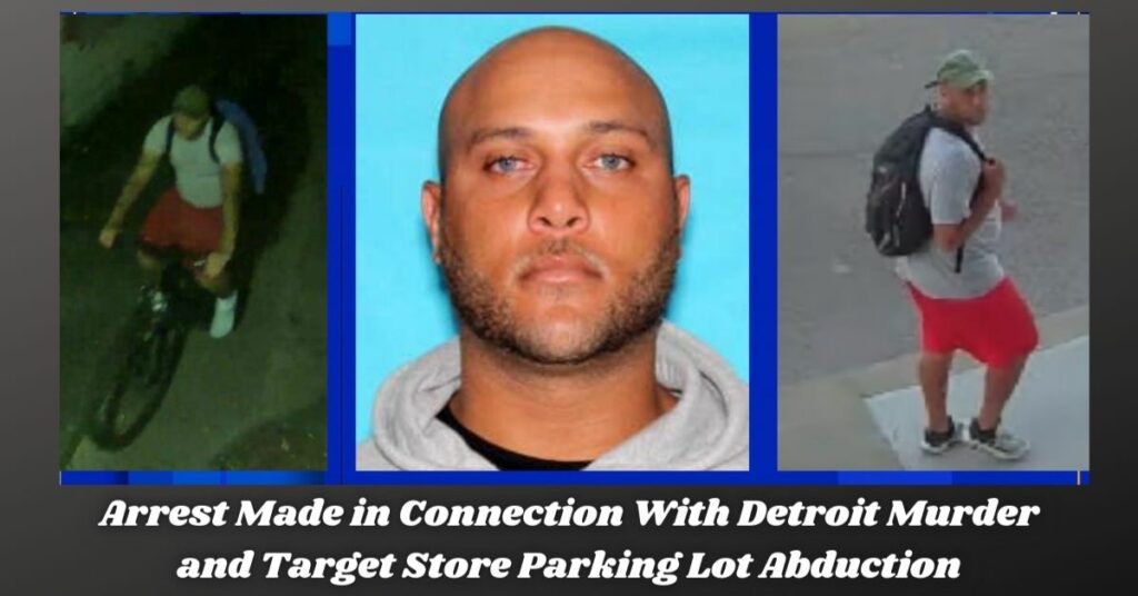 Arrest Made in Connection With Detroit Murder and Target Store Parking Lot Abduction