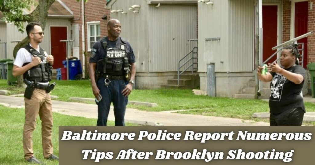 Baltimore Police Report Numerous Tips After Brooklyn Shooting
