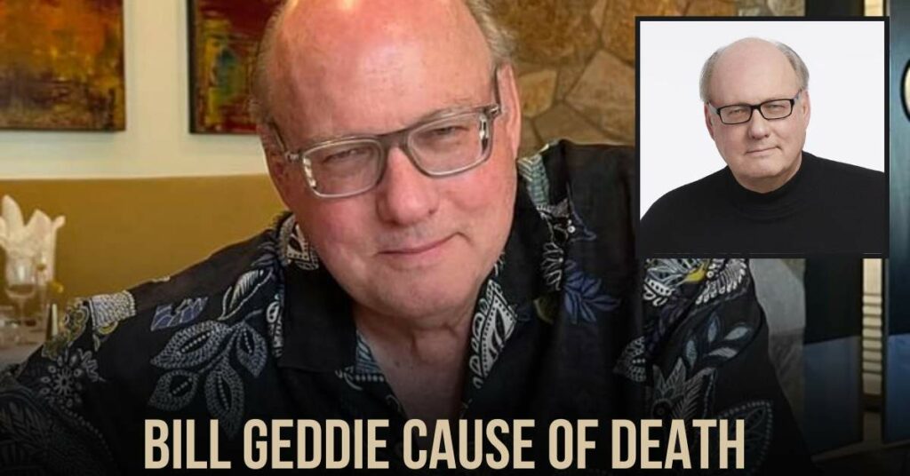 Bill Geddie's Cause of Death