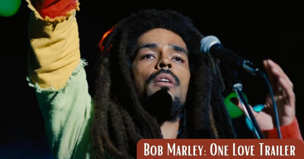 Bob Marley: One Love Trailer