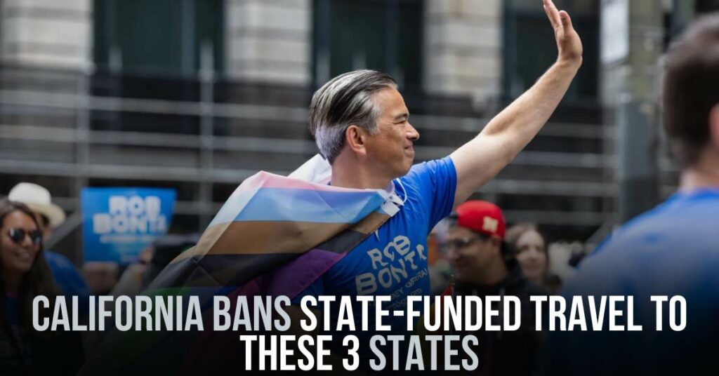 California Bans State-Funded Travel to These 3 States