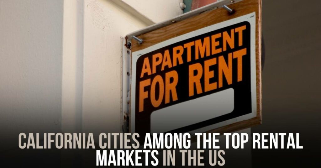California Cities Among the Top Rental Markets in the US