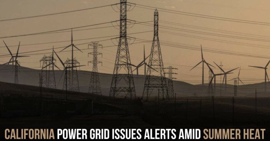 California Power Grid Issues Alerts Amid Summer Heat