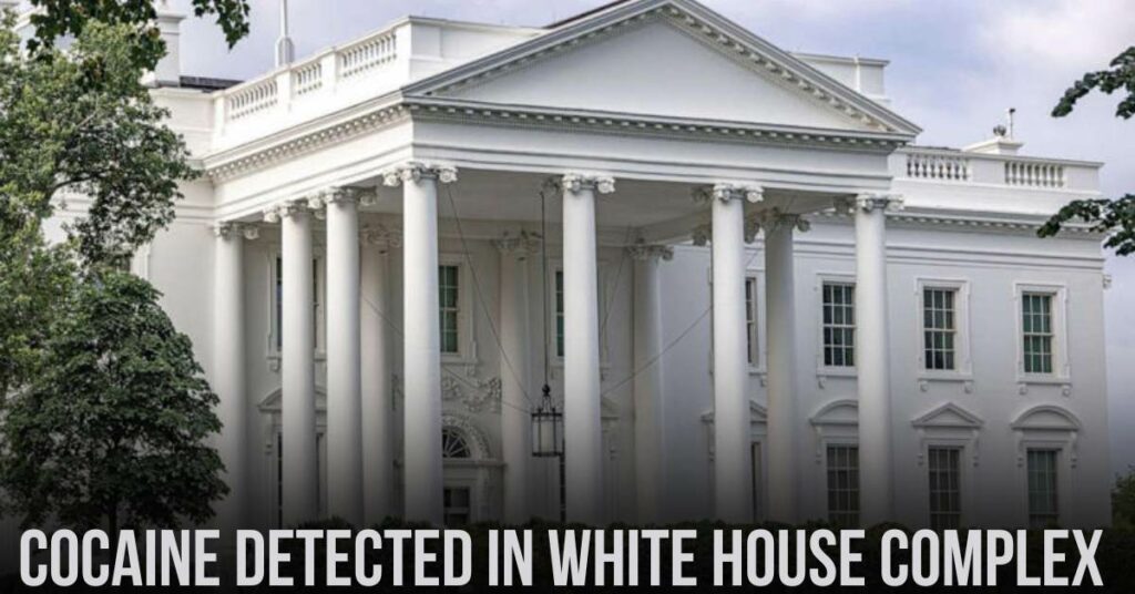 Cocaine Detected in White House Complex