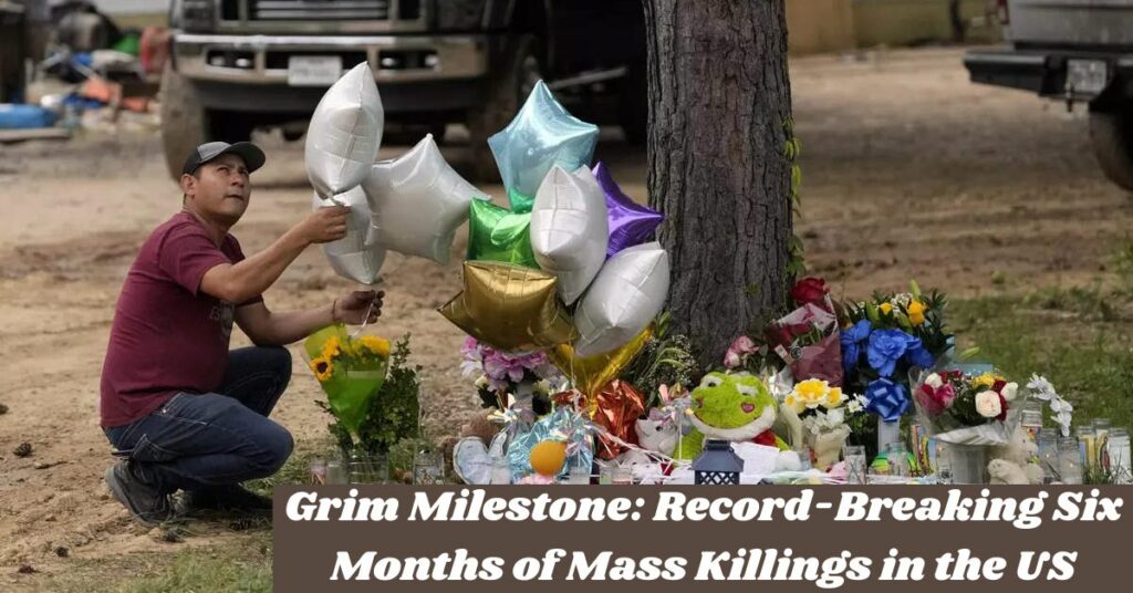 Grim Milestone Record-Breaking Six Months of Mass Killings in the US