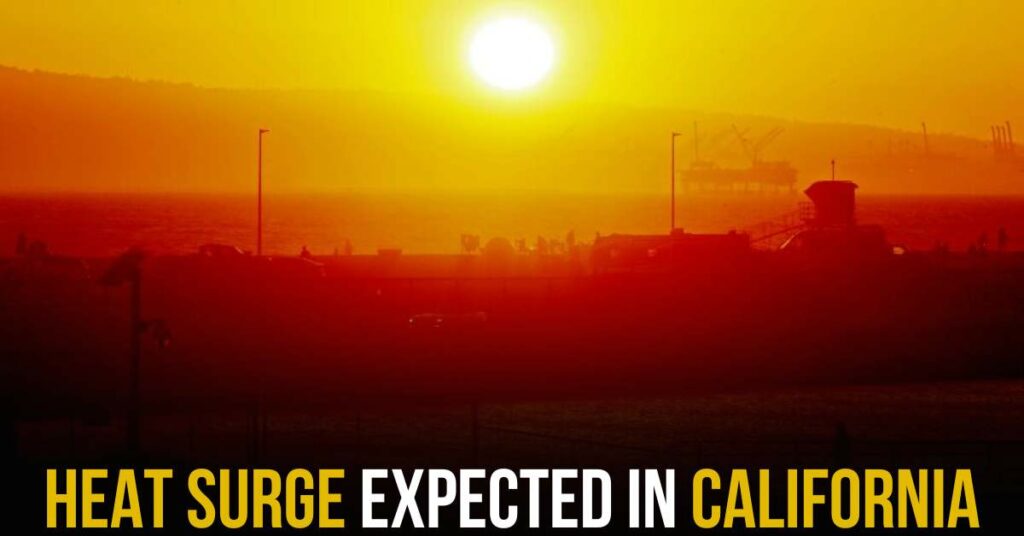 Heat Surge Expected in California