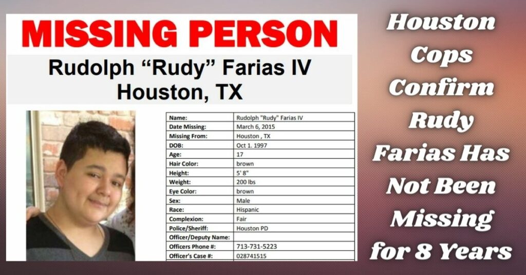 Houston Cops Confirm Rudy Farias Has Not Been Missing for 8 Years