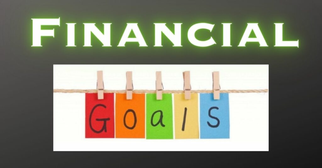 How to Set and Prioritize Your Financial Goals