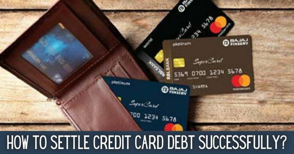 How to Settle Credit Card Debt Successfully (1)