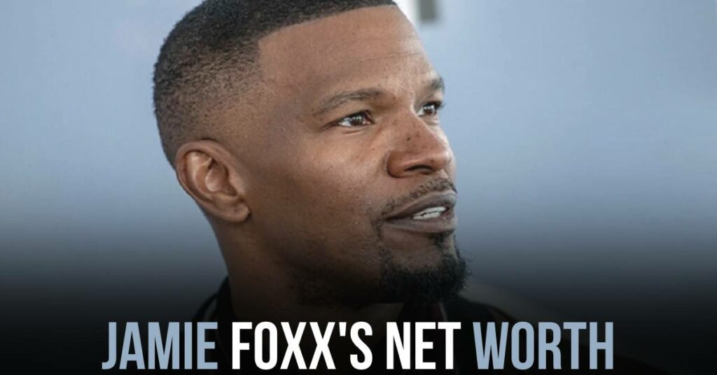 Jamie Foxx's Net Worth