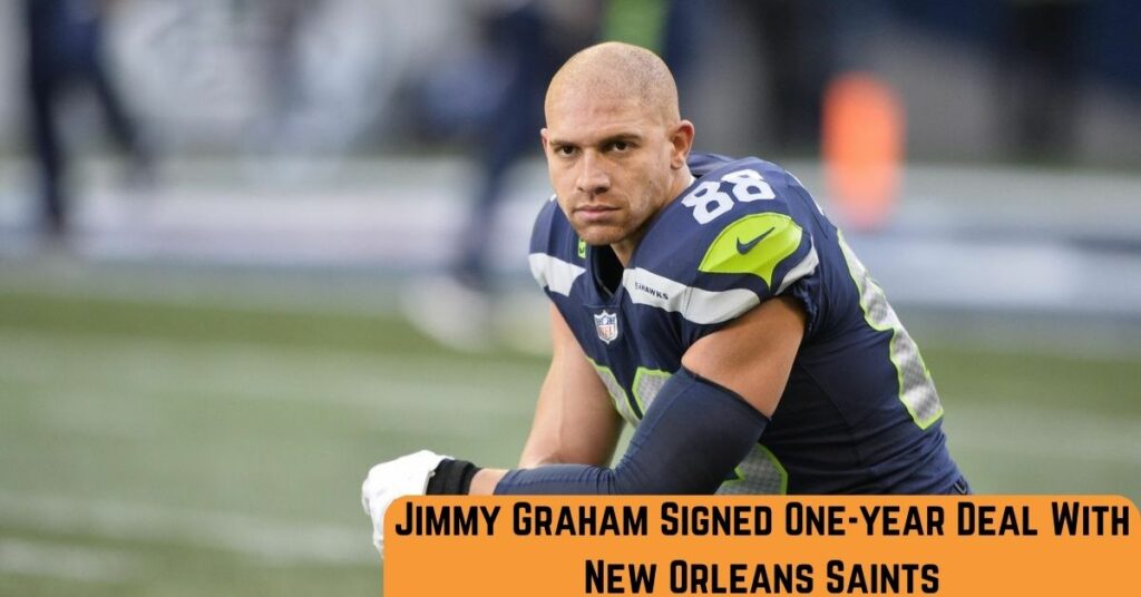Jimmy Graham Signed One-year Deal With New Orleans Saints