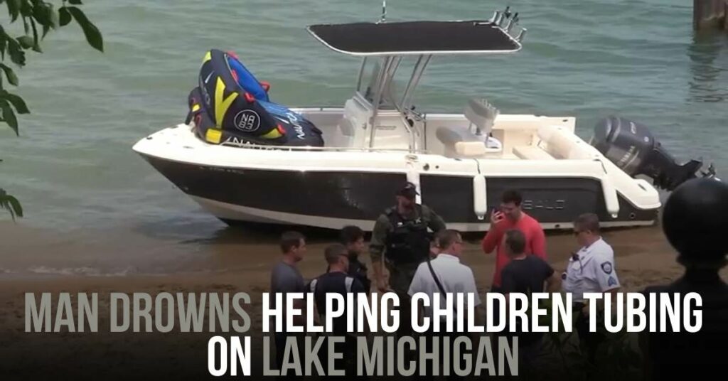 Man Drowns Helping Children Tubing on Lake Michigan