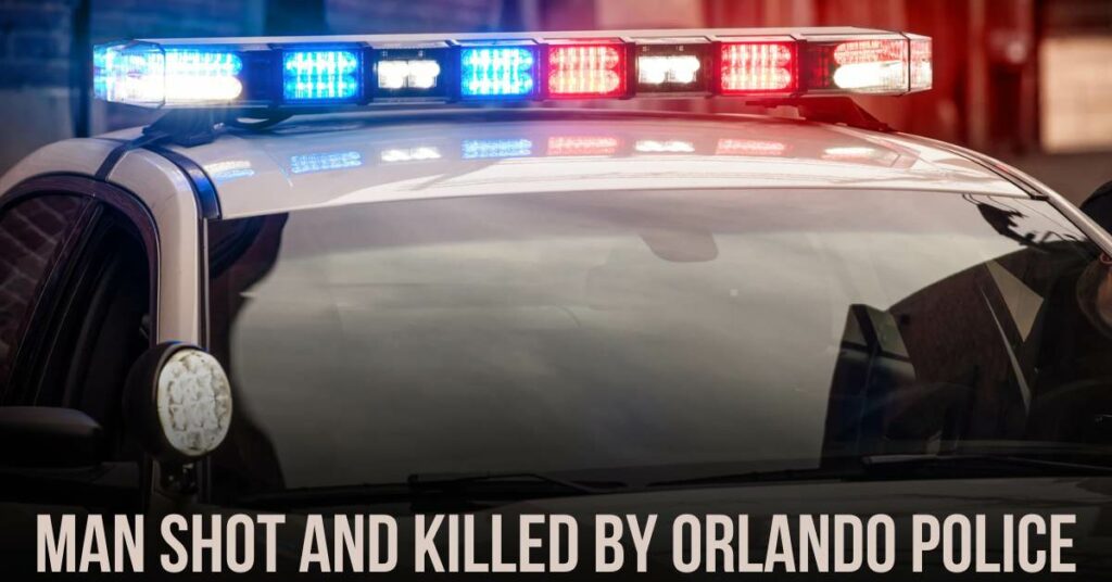 Man Shot and Killed by Orlando Police