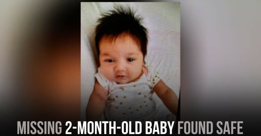 Missing 2-Month-Old Baby Found Safe