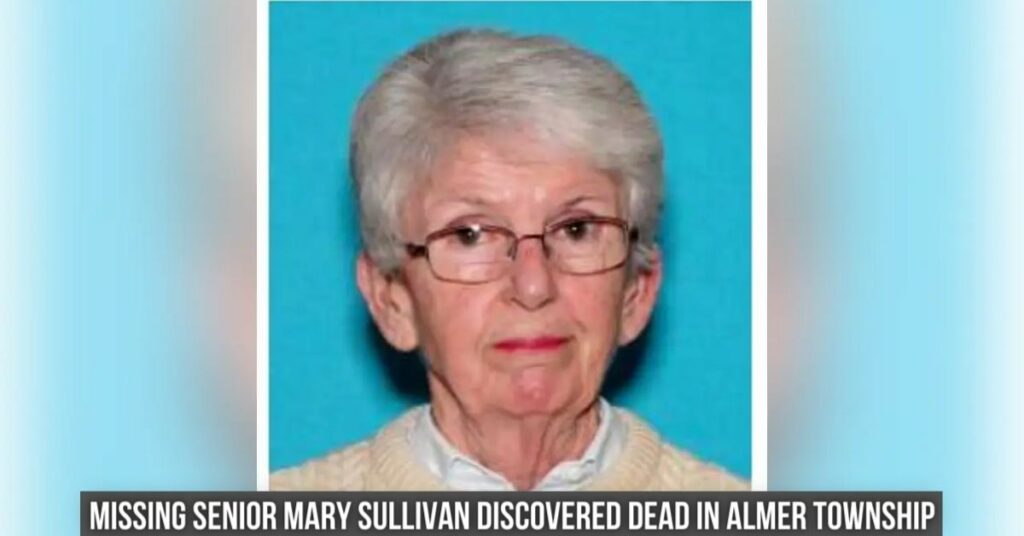 Missing Senior Mary Sullivan Discovered Dead in Almer Township