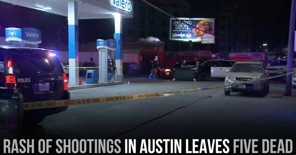Rash of Shootings in Austin Leaves Five Dead