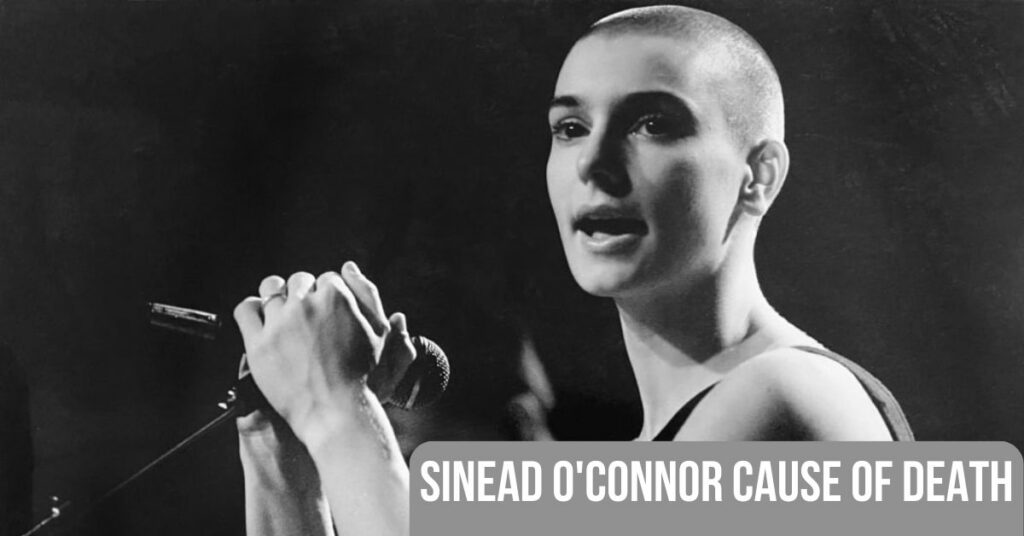 Sinead O'Connor Cause of Death